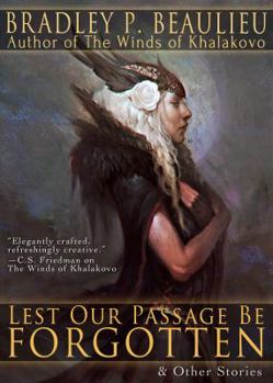 Paperback Lest Our Passage Be Forgotten & Other Stories Book