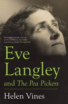 Paperback Eve Langley and the Pea Pickers Book