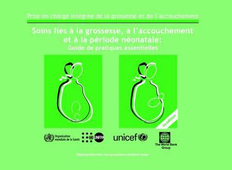 Paperback Soins Liés À La Grossesse, À l'Accouchement Et À La Période Néonatale: Guide de Pratiques Essentielles. [French] Book