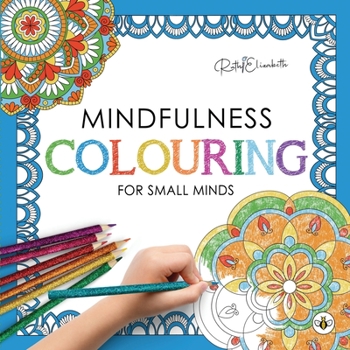 Paperback Mindfulness Colouring for Small Minds Book