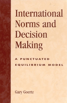 Paperback International Norms and Decisionmaking: A Punctuated Equilibrium Model Book
