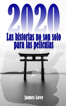 Paperback Las historias no son solo para las películas: 2020 [Spanish] Book