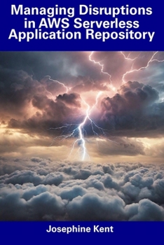 Paperback Managing Disruptions in AWS Serverless Application Repository Book
