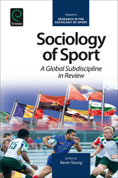 Hardcover Sociology of Sport: A Global Subdiscipline in Review Book