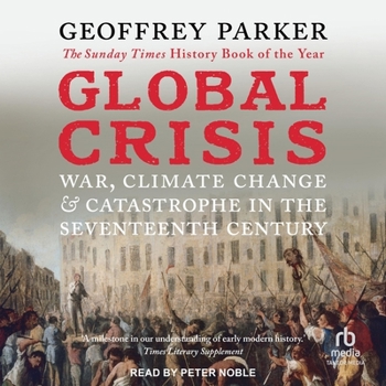 Audio CD Global Crisis: War, Climate Change, & Catastrophe in the Seventeenth Century Book