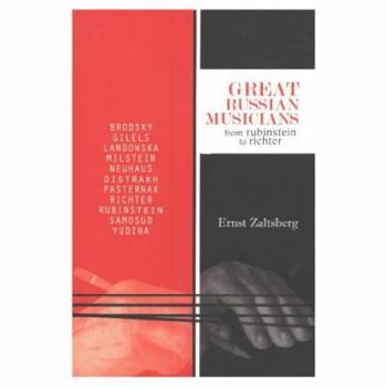 Paperback Great Russian Musicians: From Rubinstein to Richter Book