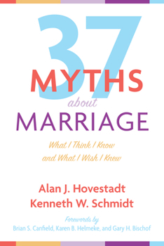 Paperback Thirty-Seven Myths about Marriage: What I Think I Know and What I Wish I Knew Book