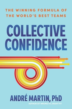 Paperback Collective Confidence: The Winning Formula of the World's Best Teams Book