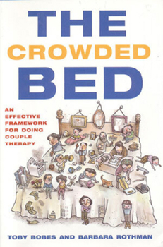 Hardcover The Crowded Bed: An Effective Framework for Doing Couple Therapy Book