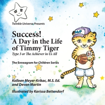 Paperback Success! A Day in the Life of Timmy Tiger: Type 3 or The Achiever in Us All Book