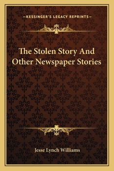 Paperback The Stolen Story And Other Newspaper Stories Book