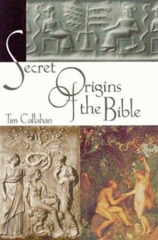 Hardcover The Secret Origins of the Bible Book