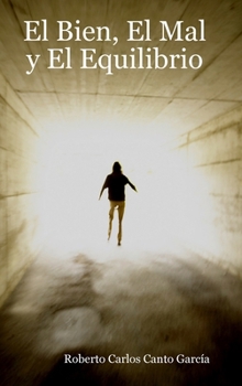 Hardcover El Bien, El Mal y El Equilibrio [Spanish] Book