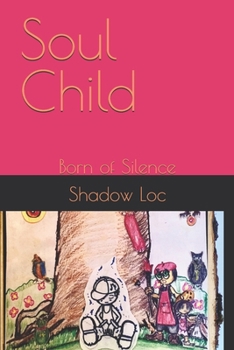 Paperback Soul Child: Born of Silence Book