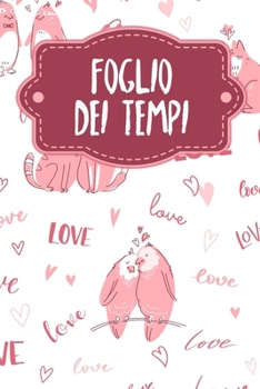 Foglio dei tempi: Fogli orari settimanali da completare per 2 anni - Motivo: Amare gli animali