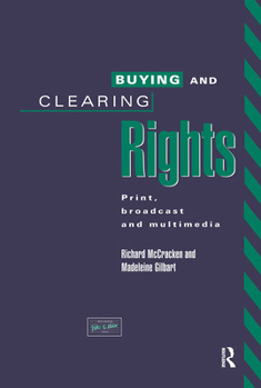 Hardcover Buying and Clearing Rights: Print, Broadcast and Multimedia Book