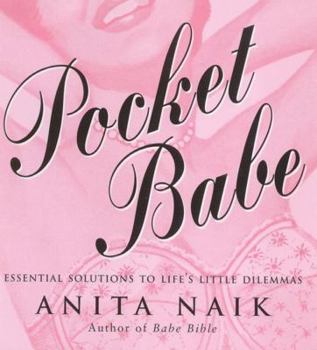 Paperback Pocket Babe: Essential Solutions to Life's Little Dilemmas Book
