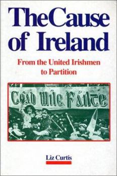 Paperback The Cause of Ireland: United Irishmen to Partition Book