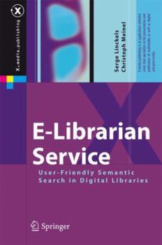 Paperback E-Librarian Service: User-Friendly Semantic Search in Digital Libraries Book