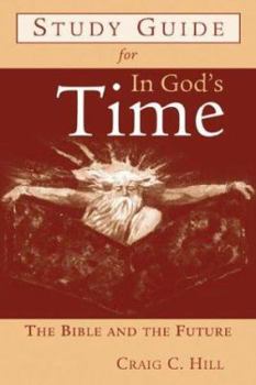 Paperback Study Guide for in God's Time: The Bible and the Future Book