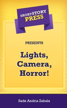 Paperback Short Story Press Presents Lights, Camera, Horror! Book