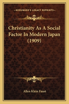 Paperback Christianity As A Social Factor In Modern Japan (1909) Book