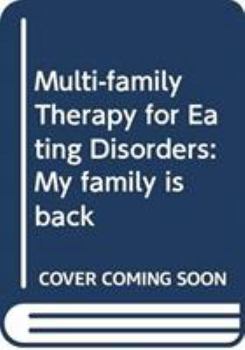 Paperback Multi-Family Therapy for Eating Disorders: My Family Is Back Book
