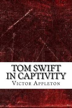 Tom Swift in Captivity