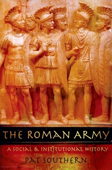 Paperback The Roman Army: A Social and Institutional History Book