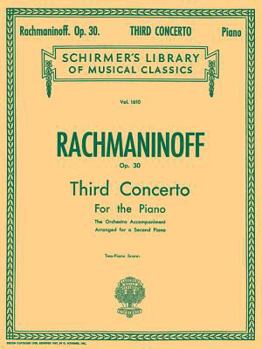 Concerto No. 3 in D Minor, Op. 30: Piano Duet (Schirmer's Library of Musical Classics, Vol 1610)