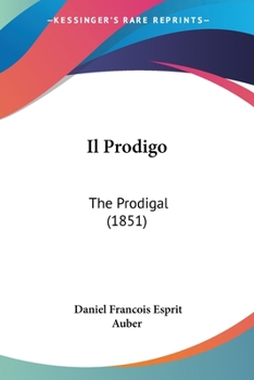 Paperback Il Prodigo: The Prodigal (1851) Book