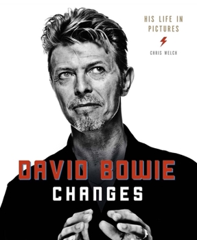 Hardcover David Bowie Changes: His Life in Pictures 1947 - 2016 Book