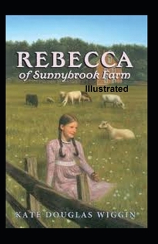 Paperback Rebecca of Sunnybrook Farm Illustrated Book