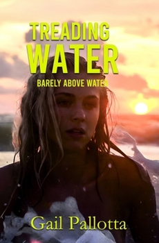 Paperback Treading Water : Barely above Water Book