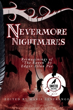 Paperback Nevermore Nightmares: Reimaginings of the Raven by Edgar Allan Poe Book