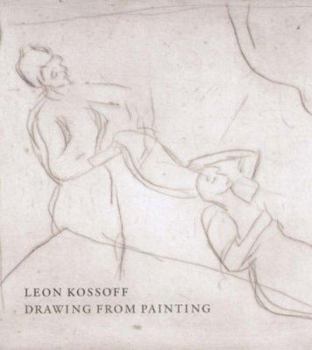 Paperback Leon Kossoff: Drawing from Painting Book
