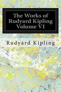 Paperback The Works of Rudyard Kipling Volume VI Book