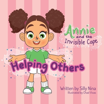 Paperback Annie and the Invisible Cape: Helping Others Book