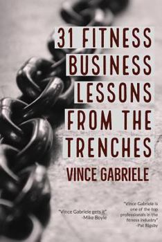 Paperback 31 Fitness Business Lessons From The Trenches Book