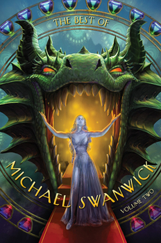 Hardcover The Best of Michael Swanwick, Volume Two Book