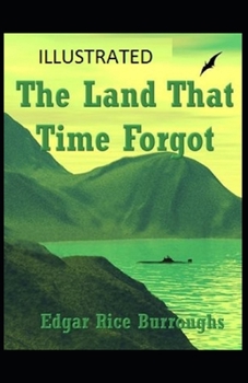 Paperback The Land That Time Forgot Illustrated Book