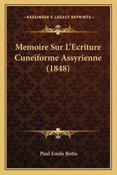 Paperback Memoire Sur L'Ecriture Cuneiforme Assyrienne (1848) [French] Book