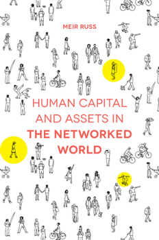 Hardcover Human Capital and Assets in the Networked World Book