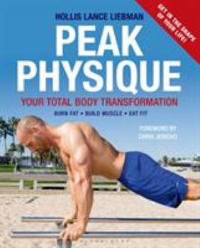 Paperback Peak Physique: Your Total Body Transformation Book