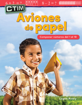 Paperback Ctim: Aviones de Papel: Componer Numeros del 1 Al 10 [Spanish] Book