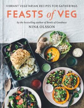 Hardcover Feasts of Veg: Plant-Based Food for Gatherings Book