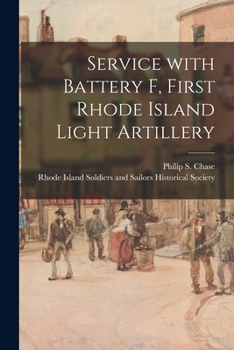Paperback Service With Battery F, First Rhode Island Light Artillery Book