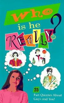 Paperback Who is He Really?: 25 Fun Quizzes about Guys and You! Book