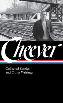 Hardcover John Cheever: Collected Stories and Other Writings (Loa #188) Book