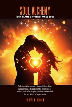 Soul Alchemy 11:11: Twin Flame Unconditional Love (Sacred Sexuality)
